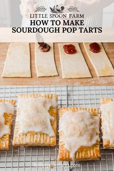 how to make sourdough pop tarts from little spoon farm in the kitchen