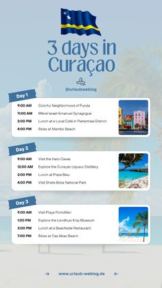 the 3 days in curacao tour poster is shown with three different destinations on it