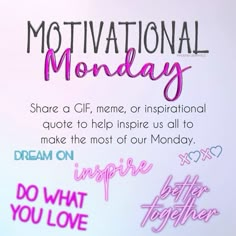 the words motivational monday are written in different font styles and colors on a white background