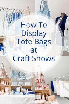 several different bags on display with the words how to display tote bags at craft shows