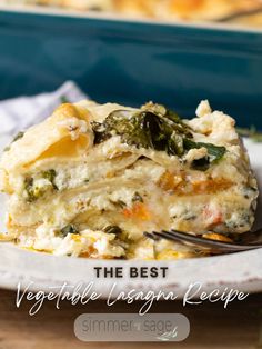 the best vegetable lasagna recipe on a white plate with a fork in it