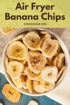 air fryer banana chips in a white bowl