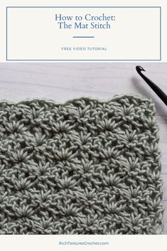 crochet the mat stitch with text overlay that says how to crochet the mat stitch