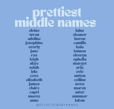 the words prettiest middle names are arranged in blue and white on a light blue background