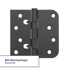 the ball bearing hinges are shown in black