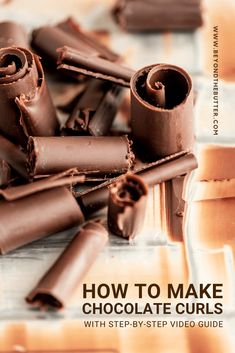 how to make chocolate curls with step - by - step video guide