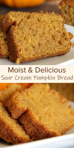 two pictures of pumpkin bread on a white plate with oranges in the background and text that reads moist & delicious sour cream pumpkin bread