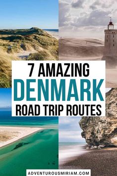 the seven amazing destinations in denmark with text that reads 7 amazing denmark road trip routes