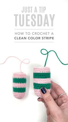 someone is holding two crocheted items in their hands and the text just a tip tuesday how to crochet a clean color stripe