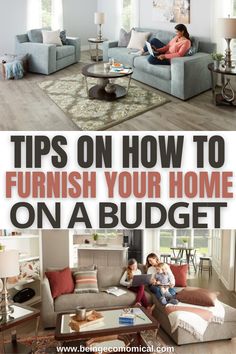 a family sitting on a couch in their living room with the words tips on how to furnish your home on a budget