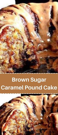 brown sugar caramel pound cake with icing on top and the words, brown sugar caramel pound cake