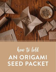 how to fold an origami seed packet with text overlay that reads, how to fold an origami seed packet