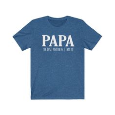 "DESCRIPTION Super cute, unisex shirt with the word, \"Papa\" and grandkid's names below. Great shirt for Father's Day, Papa birthday gift, new Papa reveal gift, or a New Grandpa gift. Please leave personalization information of all the kid's names to put under the word Papa. We will put 2-4 names per line depending on the size of the names. As needed, some names will go on a 2nd line or even a 3rd if there are a lot of names. CARE INSTRUCTIONS Design is professionally transferred using commerci Papa Birthday, Instructions Design, Gay Shirts, Feminism Shirt, Mexican Shirts, Gay Pride Shirts, 70s Shirts, Lgbt Shirts, Papa Gifts