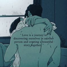 two people hugging each other in front of a window with the words love is a journey of discovering ourselves in another person and creating a beautiful story together