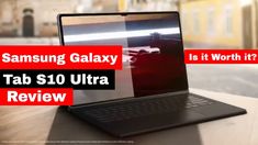 the samsung galaxy tab s10 ultra laptop is shown in this ad for it's worth