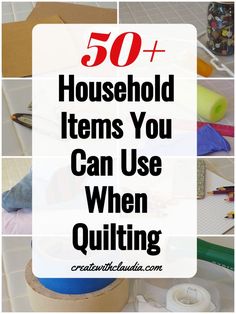 the words, 50 household items you can use when quilting are in white letters