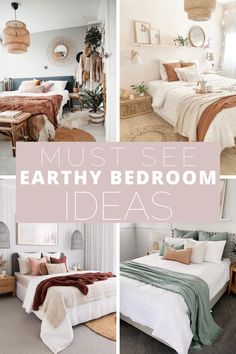 three pictures with the words must see earthy bedroom ideas