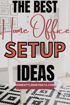 the best home office setup ideas to help you organize your work space in less than 5 minutes