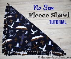 No Sew Fleece Shawl Tutorial – Heavenly Fabric Shop No Sew Shawl, How To Make A Shawl Out Of Fabric, Poncho Diy, Fleece Ideas