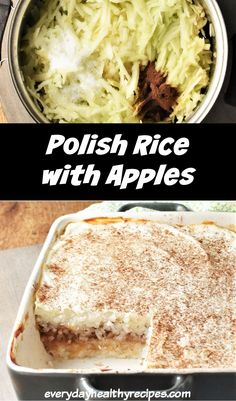 two pictures with different types of food in them and the words polish rice with apples