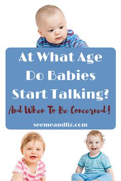 two babies sitting next to each other with the words at what age do babies start talking?