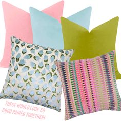 four pillows with different patterns on them and the words, these would look so good paired together