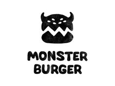 a black and white drawing of a monster with the words monster burger on it's face