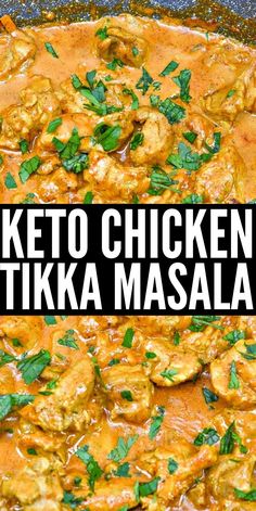 chicken tikka masala in a skillet with the words keto chicken tikka masala