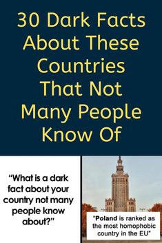 a poster with the words, 30 dark facts about these countries that not many people know of