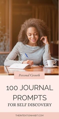 a woman sitting at a table writing on a notebook with the words, 100 journal prompts for self discovery