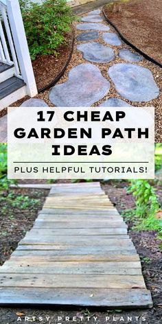 a garden path made out of pallets with the words 17 cheap garden path ideas plus helpful