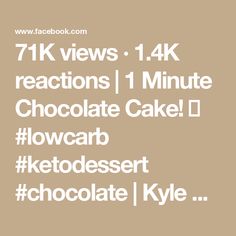 71K views · 1.4K reactions | 1 Minute Chocolate Cake! 😲 #lowcarb #ketodessert #chocolate | Kyle & Mistie Knight