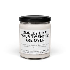 a jar of candles that says smells like your twenties are over