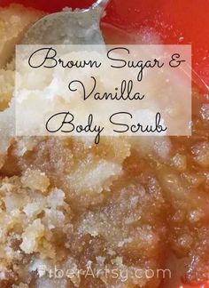 Brown Sugar Vanilla Body Scrub Recipe Vanilla Body Scrub, Brown Sugar Body Scrub, Vanilla Scrub, Lemon Sugar Scrub, Coffee Body Scrub