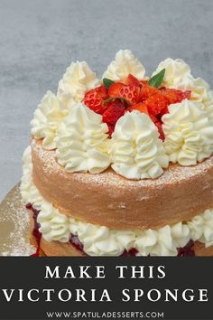 a cake with white frosting and strawberries on top is featured in the article make this victoria sponge