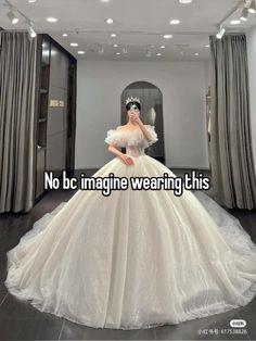 a woman in a wedding dress with the caption no b - imagine wearing this