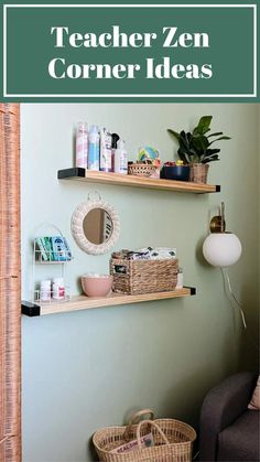 two shelves with items on them and the words teacher zen corner ideas above it