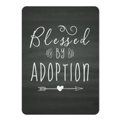 a chalkboard with the words, blessing by adoption written in white ink on it