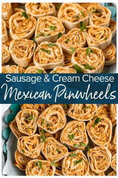 mexican pinwheels with text overlay that reads sausage and cream cheese mexican pinwheels