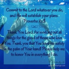 two dolphins swimming under water with the words, commit to the lord whatever you do and he