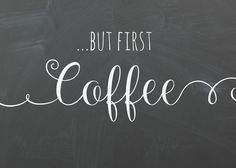 the words but first coffee are written on a blackboard with white writing in cursive font