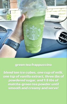 a person holding up a starbucks drink in their hand with the caption, green tea frappuccino blend