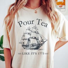 History Teacher Shirt, Pour Tea Like It's 1773 Shirt, Boston Tea Party Shirt, Colonial History, American Independence, Spilling the Tea - Etsy Boston Tea Party, Librarian Style, Boston Tea, Colonial History, American Independence