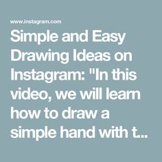 the words simple and easy drawing ideas on instagramm in this video, we will learn how to draw a simple hand with t