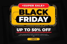 the black friday sale is up to 50 % off