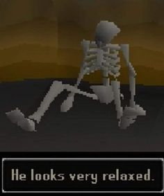 the skeleton is running in front of a computer screen that says he looks very relaxed