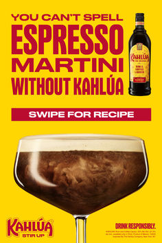 an advertisement for kahlua's espresso martini, with the caption saying you can't spell espresso martini without kahlu