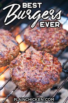 hamburgers cooking on the grill with text overlay that reads best burgerrs ever