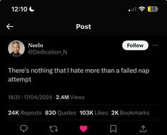 the text on the phone reads,'there's nothing that hate more than a failed nap attempt '