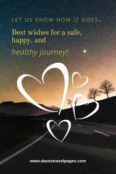 a road with two hearts on it and the words, let us know how it goes best wishes for a safe, healthy journey